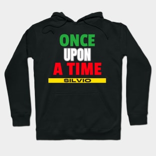 Once upon a time Silvio Hoodie